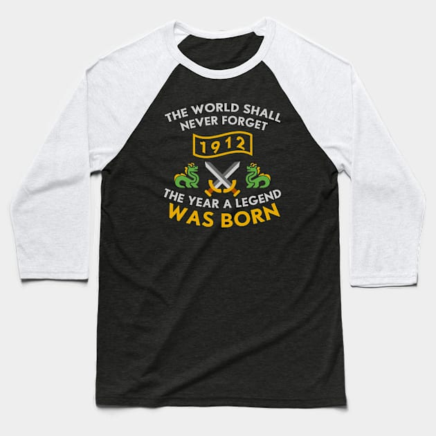 1912 The Year A Legend Was Born Dragons and Swords Design (Light) Baseball T-Shirt by Graograman